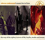 Steve Coleman's Music: Live in Paris at the Hot Brass