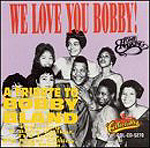 We Love You Bobby  A Tribute to Bobby Bland