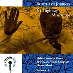 61 Highway Mississippi - Delta Country Blues, Spirituals, Work Songs & Dance Music