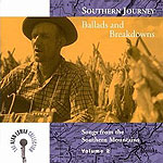 Ballads And Breakdowns - Songs From The Southern Mountains