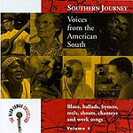 Voices From The American South - Blues, Ballads, Hymns, Reels, Shouts, Chanteys And Work Songs
