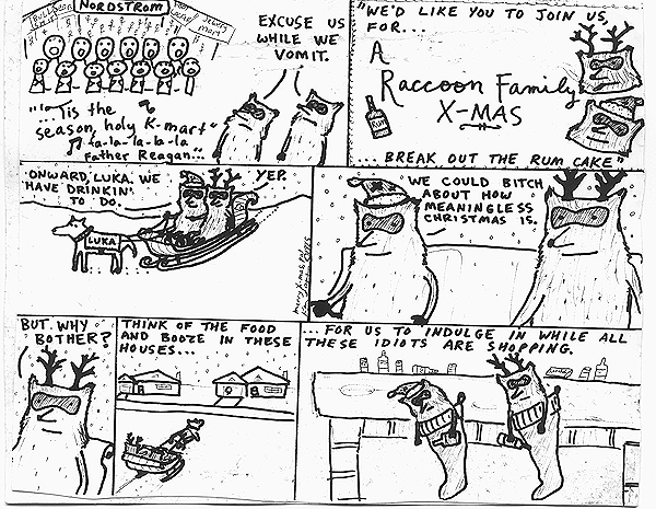 The raccoons take in the holidays