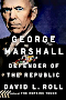 George Marshall: Defender of The Republic