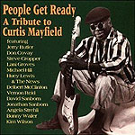 People Get Ready: A Tribute to Curtis Mayfield